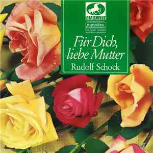 Rudolf Schock - Für Dich, Liebe Mutter download flac mp3