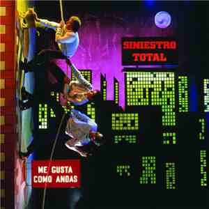 Siniestro Total - Me Gusta Como Andas download flac mp3