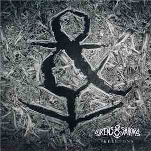 Sirens & Sailors - Skeletons download flac mp3