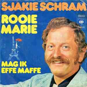 Sjakie Schram - Rooie Marie / Mag Ik Effe Maffe download flac mp3