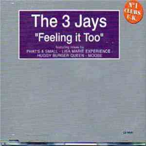 The 3 Jays - Feeling It Too download flac mp3