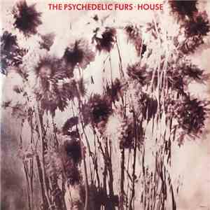 The Psychedelic Furs - House download flac mp3