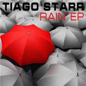 Tiago Starr - Rain EP download flac mp3