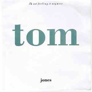 Tom Jones - I'm Not Feeling It Anymore download flac mp3