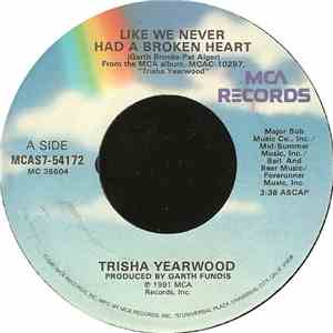 Trisha Yearwood - Like We Never Had A Broken Heart download flac mp3