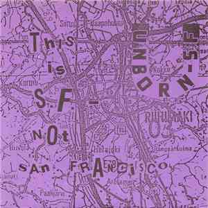 Unborn-SF - This Is S.F. - Not San Francisco flac mp3 download
