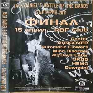 Various - Jack Daniel's Battle Of The Bands България 2011 Финал 15 Април- RBF Club download flac mp3