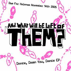 And What Will Be Left Of Them? - Dance, Damn You, Dance download flac mp3