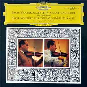 Bach, David Oistrach, Igor Oistrach - Violinkonzert In A-moll Und E-dur / Konzert Für Zwei Violinen In D-moll download flac mp3