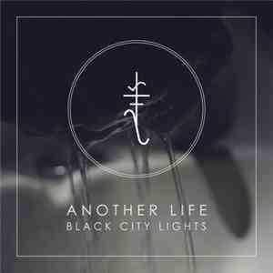 Black City Lights - Another Life download flac mp3