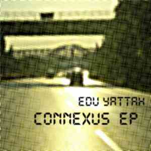 Edu Yattah - Connexus EP download flac mp3