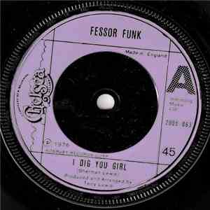 Fessor Funk - I Dig You Girl download flac mp3