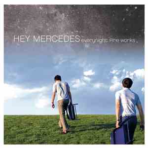 Hey Mercedes - Everynight Fire Works download flac mp3