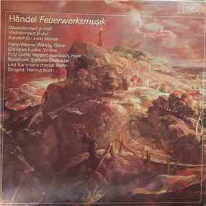 Händel - Helmut Koch, Rundfunk-Sinfonieorchester Berlin, Kammerorchester Berlin - Feuerwerksmusik download flac mp3