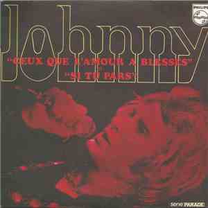 Johnny - Ceux Que L'amour A Blessés / Si Tu Pars download flac mp3