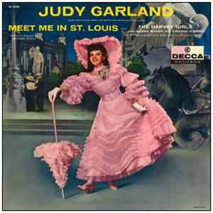 Judy Garland - Judy Garland Sings Selections From The Metro-Goldwyn-Mayer Pictures Meet Me In St. Louis And The Harvey Girls With Kenny Baker And Virginia O'Brien download flac mp3
