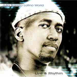 Julio Barreto - Latino World Live & Rhythm download flac mp3