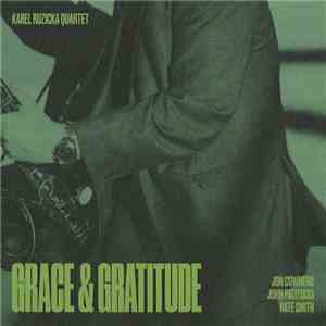 Karel Ruzicka Quartet - Grace & Gratitude download flac mp3