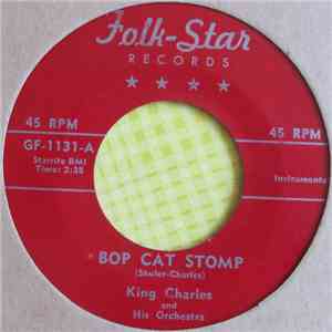 King Charles and His Orchestra - Bop Cat Stomp / But You Thrill Me download flac mp3
