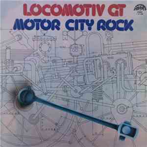 Locomotiv GT - Motor City Rock download flac mp3