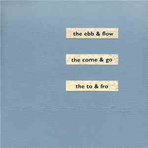 Lullaby For The Working Class - The Ebb & Flow, The Come & Go, The To & Fro download flac mp3