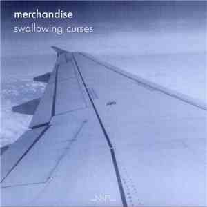 Merchandise - Swallowing Curses download flac mp3