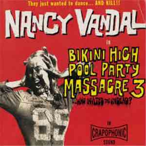 Nancy Vandal - Bikini High Pool Party Massacre 3 (Who Invited The Undead) download flac mp3