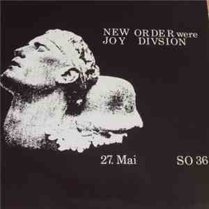 New Order - New Order Were Joy Divsion 27. Mai SO 36 download flac mp3