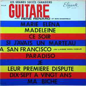 René Renard Et Son Ensemble - Les Grands Succès Canadiens À La Guitare download flac mp3