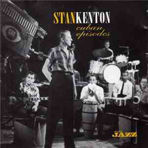 Stan Kenton - Cuban Episodes download flac mp3