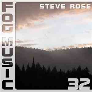 Steve Rose  - Fog Music 32 download flac mp3