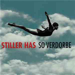Stiller Has - So Verdorbe flac mp3 download