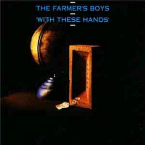 The Farmer's Boys - With These Hands download flac mp3
