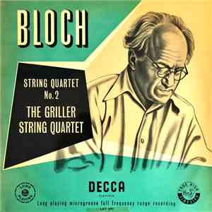 The Griller String Quartet, Ernest Bloch - String Quartet No 2 download flac mp3
