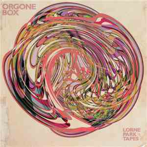 The Orgone Box - Lorne Park Tapes download flac mp3
