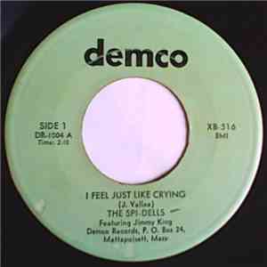 The Spi-Dells - I Feel Just Like Crying flac mp3 download