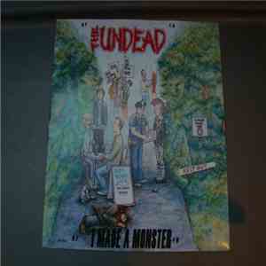The Undead  - I Made A Monster download flac mp3