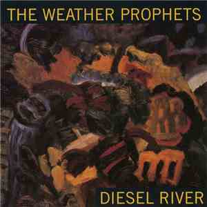 The Weather Prophets - Diesel River download flac mp3