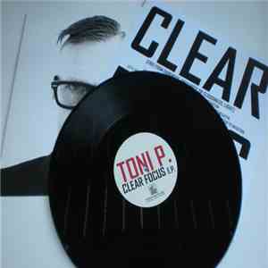 Toni P.  - Clear Focus Ep download flac mp3