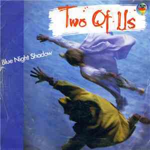 Two Of Us - Blue Night Shadow download flac mp3