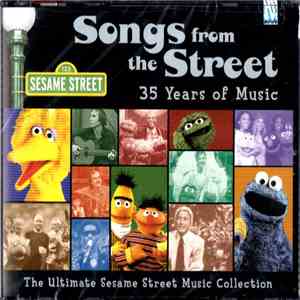 Various - Songs From The Street: 35 Years Of Music (The Ultimate Sesame Street Music Collection) download flac mp3