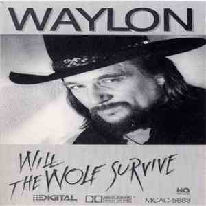 Waylon - Will The Wolf Survive download flac mp3