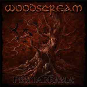 Woodscream - Pentadrama download flac mp3
