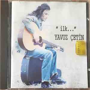 Yavuz Çetin - İlk... download flac mp3