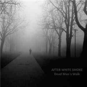 After White Smoke - Dead Man`s Walk download flac mp3