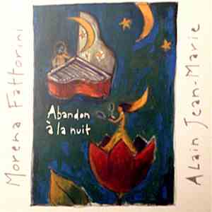 Alain Jean-Marie, Morena Fattorini - Abandon à la Nuit download flac mp3