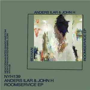 Anders Ilar & John H - Roomservice EP download flac mp3