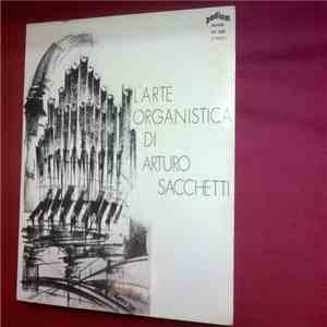 Arturo Sacchetti - L'Arte Organistica Di Arturo Sacchetti download flac mp3
