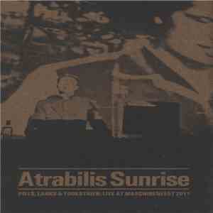 Atrabilis Sunrise - Pills, Larks & Todestrieb: Live At Maschinenfest 2011 download flac mp3