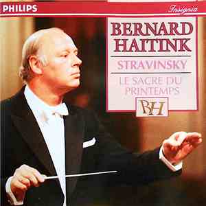 Bernard Haitink / Stravinsky - Le Sacre Du Printemps download flac mp3
